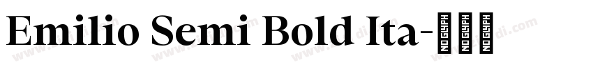 Emilio Semi Bold Ita字体转换 Emilio Semi Bold Ita字体转换